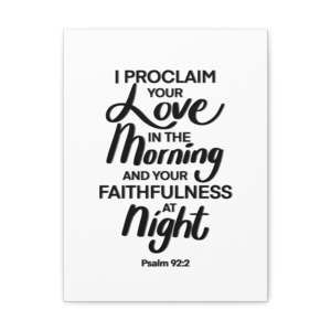 Scripture Sign I Proclaim Your Love Psalm 92:2 Christian Wall Art Bible Verse P